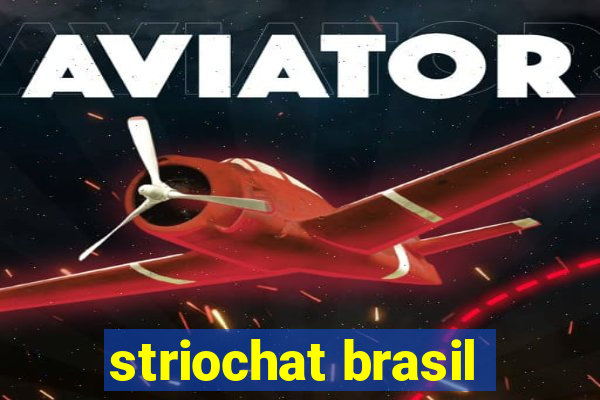 striochat brasil